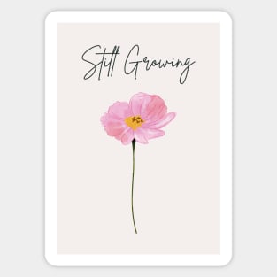 Still growing quote artwork Sticker